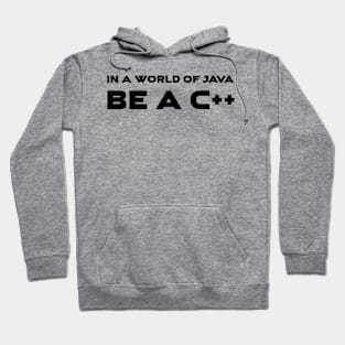 In A World Of Java Be A C++ Programming Hoodie